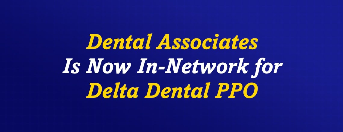 dental-associates-now-accepts-delta-dental-ppo-coverage.jpg