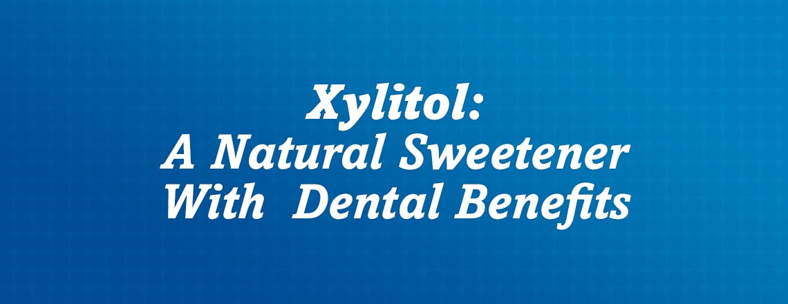 xylitol-reduces-risk-of-tooth-decay.jpg