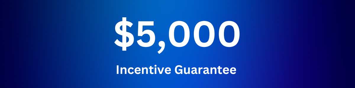 Five thousand dollar incentive guarantee in the first four months as a new dental hygienist