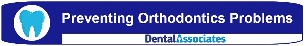 Preventing Orthodontics Problems