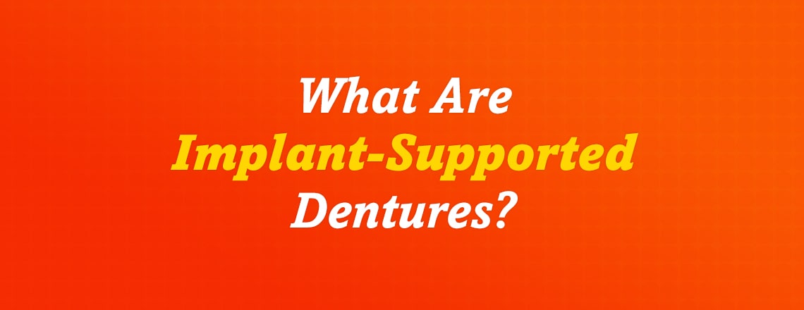 what-are-implant-supported-dentures.jpg
