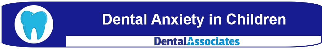 Dental Anxiety in Children