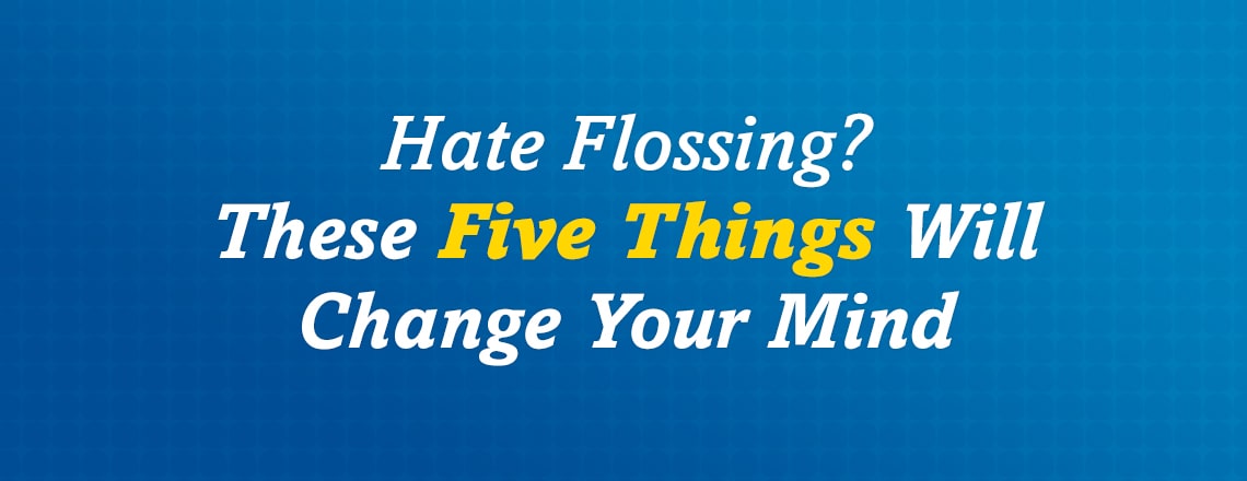 hate-flossing-these-five-things-will-change-your-mind.jpg