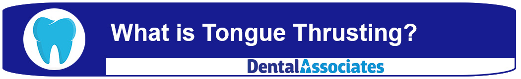 What is Tongue Thrusting?