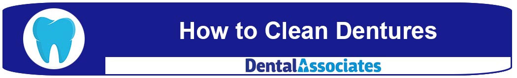 How to Clean Dentures