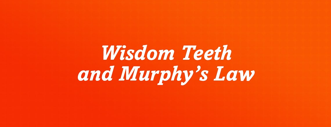 Learn wisdom teeth timing and what to expect