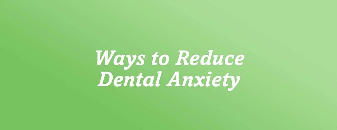 ways-reduce-dental-anxiety.jpg