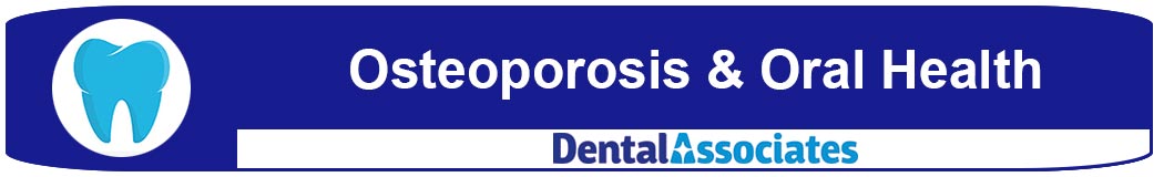 Osteoporosis & Oral Health