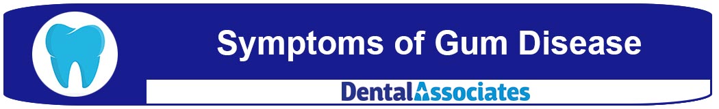Gum Disease Symptoms