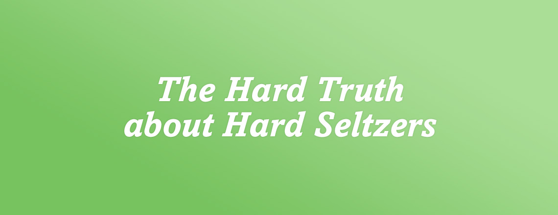 hard-truth-about-hard-seltzers.jpg